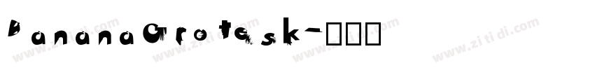 BananaG ro te s k字体转换